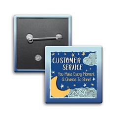 "Customer Service: You Make Every Moment A Chance To Shine" Button (Pack of 25)  Customer Service, Week, CSRs, Theme, Button, Square Button, Campaign Button, Safety Pin Button, Full Color Button, Button