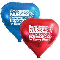 "Emergency Nurses Deserve Praise Every Day in Every Way!" Heart Shaped Foil Balloons (Pack of 10 assorted colors)  ER, Emergency Nurses, Nurses, Week, Theme, Nurses, Nursing, foil balloons, mylar, party goods, decorations, celebrations, round shaped balloons, promotional balloons, custom balloons, imprinted balloons