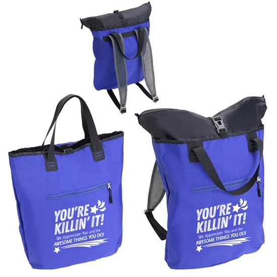 "You're Killin' It! We Appreciate You and The Awesome Things You Do!" 2-in-1 Backpack & Tote Bag  - EAD157