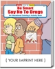 Be Smart, Say No to Drugs Coloring & Activity Book promotional coloring book, anti-drug promotion, drug prevention, drug free, drug free schools, red ribbon week, drug prevention promotional items