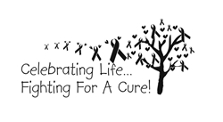 Celebrating Life...Fighting For A Cure! 