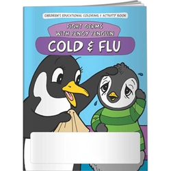 Cold and Flu: Fight Germs with Pengy Penguin Coloring Book Cold and Flu: Fight Germs with Pengy Penguin Coloring Book, BetterLifeLine, BetterLife, Education, Educational, information, Informational, Wellness, Guide, Brochure, Paper, Low-cost, Low-Price, Cheap, Instruction, Instructional, Booklet, Small, Reference, Interactive, Learn, Learning, Read, Reading, Health, Well-Being, Living, Awareness, ColoringBook, ActivityBook, Activity, Crayon, Maze, Word, Search, Scramble, Entertain, Educate, Activities, Schools, Lessons, Kid, Child, Children, Story, Storyline, Stories, Cold, Flu, Virus, Germ, Bacteria, Influenza, Sickness, Sick, Tissues,Imprinted, Personalized, Promotional, with name on it, Giveaway, 