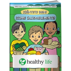 Feel Good! Eat Healthy! Coloring Book (Spanish) Feel Good! Eat Healthy! Coloring Book, in Spanish, BetterLifeLine, BetterLife, Education, Educational, information, Informational, Wellness, Guide, Brochure, Paper, Low-cost, Low-Price, Cheap, Instruction, Instructional, Booklet, Small, Reference, Interactive, Learn, Learning, Read, Reading, Health, Well-Being, Living, Awareness, ColoringBook, ActivityBook, Activity, Crayon, Maze, Word, Search, Scramble, Entertain, Educate, Activities, Schools, Lessons, Kid, Child, Children, Story, Storyline, Stories, Food, Nutrition, Diet, Eating, Body, Snack, Meal, Eat, Sugar, Fat, Calories, Carbs, Carbohydrate, Weight, Obesity, Snacks, Elementary,Imprinted, Personalized, Promotional, with name on it, Giveaway, 