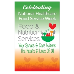 "Food & Nutrition Services: Your Service & Care Warms The Hearts & Lives Of All" Theme 11 x 17" Posters (Sold in Packs of 10)   Healthcare, Food, service, Week, Dietary, Services, Theme, Posters, Poster, Celebration Poster, Appreciation Day, Recognition Theme Poster, 