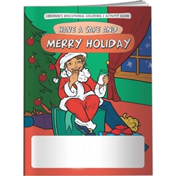 Have a Safe and Merry Holiday Coloring Book Have a Safe and Merry Holiday Coloring Book, BetterLifeLine, BetterLife, Education, Educational, information, Informational, Wellness, Guide, Brochure, Paper, Low-cost, Low-Price, Cheap, Instruction, Instructional, Booklet, Small, Reference, Interactive, Learn, Learning, Read, Reading, Health, Well-Being, Living, Awareness, ColoringBook, ActivityBook, Activity, Crayon, Maze, Word, Search, Scramble, Entertain, Educate, Activities, Schools, Lessons, Kid, Child, Children, Story, Storyline, Stories, Safety, Holiday, Christmas, Tree, Presents, Xmas, Santa, Imprinted, Personalized, Promotional, with name on it, Giveaway,