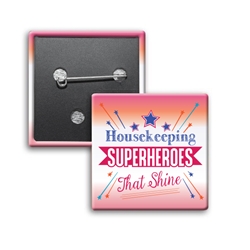"Housekeeping: Superheroes That Shine" Square Buttons (Sold in Packs of 25) Housekeeping Week, International, Housekeeping, Housekeepers, Week, Recognition, Appreciation, Square Button, Buttons, Campaign Button, Safety Pin Button, Full Color Button, Button