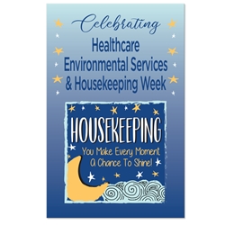 "Housekeeping: You Make Every Moment A Chance To Shine" Theme 11 x 17" Posters (Sold in Packs of 10)  Housekeeping Week, International Housekeepers Week, Environmental Services Week, Theme, Posters, Poster, Celebration Poster, Appreciation Day, Recognition Theme Poster, 