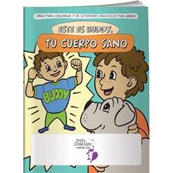Meet Buddy: Your Healthy Body Coloring Book (Spanish) Meet Buddy: Your Healthy Body Coloring Book, In Spanish, BetterLifeLine, BetterLife, Education, Educational, information, Informational, Wellness, Guide, Brochure, Paper, Low-cost, Low-Price, Cheap, Instruction, Instructional, Booklet, Small, Reference, Interactive, Learn, Learning, Read, Reading, Health, Well-Being, Living, Awareness, ColoringBook, ActivityBook, Activity, Crayon, Maze, Word, Search, Scramble, Entertain, Educate, Activities, Schools, Lessons, Kid, Child, Children, Story, Storyline, Stories, Exercise, Fitness, Healthy, Eating, Nutrition, Diet, Check-Up, Body, Fat, Muscles, Lean, Heart, Doctor, First Aid, Size: 8" x 10 1/2". Imprint Area: 5" x 1 1/2". Maximum: 5 line Imprint.  