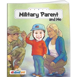 Military Parent and Me All About Me Military Parent and Me All About Me, story, children, picture, interactive, adventure, army, air force, navy seals, marine, armed forces, combat, bases, AFB, government, war, air base, Imprinted, Personalized, Promotional, with name on it, giveaway,