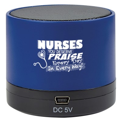 "Nurses: You Deserve Praise Every Day in Every Way!" Wireless Mini Cylinder Speaker Nurses Theme, Wireless, mini, speaker, Bluetooth, 4.1, tech gifts, technology, ideas, Imprinted, Personalized, Promotional, with name on it, giveaway,