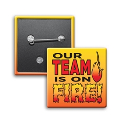 Our TEAM is on FIRE! Square Buttons (Pack of 25)   Recognition, Employee, Appreciation, Square Button, Campaign Button, Safety Pin Button, Full Color Button, Button