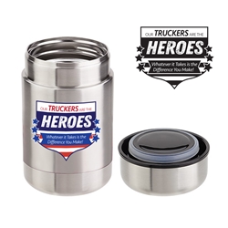 "Our Truckers Are The Heroes...Whatever it Takes is the Difference You Make!" Safora 13 oz Vacuum Insulated Food Canister Trucker, appreciation, truckers, appreciation, Vacuum food container, personalized, imprinted, with logo, food container with logo, food container with imprint Care Promotions, 