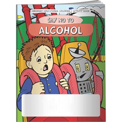 Say NO to Alcohol Coloring Book Say NO to Alcohol Coloring Book, BetterLifeLine, BetterLife, Education, Educational, information, Informational, Wellness, Guide, Brochure, Paper, Low-cost, Low-Price, Cheap, Instruction, Instructional, Booklet, Small, Reference, Interactive, Learn, Learning, Read, Reading, Health, Well-Being, Living, Awareness, ColoringBook, ActivityBook, Activity, Crayon, Maze, Word, Search, Scramble, Entertain, Educate, Activities, Schools, Lessons, Kid, Child, Children, Story, Storyline, Stories, Drugs, Alcohol, Smoke, Tobacco, Smoking, Cigarettes, Lungs, Cancer, Drinking, Drink, Booze, Liquor, Beer, Say No, DARE, SADD, MADD, Drunk, DUI, DWI, AA, Abuse, Addiction, Addict, Dependence, Rehab, Rehabilitation, Police, Withdrawal, Trafficking,Imprinted,