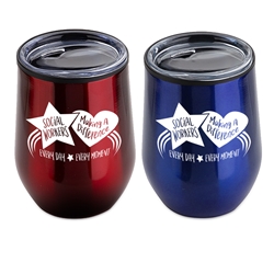 "Social Workers: Making A Difference Every Day, Every Moment" Red and Blue Assorted 12 oz Stainless Steel/Polypropylene Wine Goblet  Social Workers theme wine goblet, Social Work Week theme wine tumbler, Imprinted Social Worker Appreciation Goblet, Tumbler