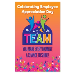 "TEAM: You Make Every Moment A Chance To Shine" Employee Appreciation Day Theme 11 x 17" Posters (Sold in Packs of 10)  TEAM theme Poster, TEAM Celebration Poster, Employee Appreciation Day, Recognition Theme Poster, 