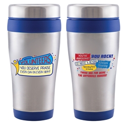 "Volunteers: You Deserve Praise Every Day in Every Way!" Legend 16 oz. Stainless Steel Tumbler  Volunteer, appreciation, tumbler, travel, 16 oz, Tumbler, Stainless Steal, Tumbler, 4 Color Process, Imprinted, Personalized, Promotional, with name on it