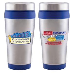 "Volunteers: You Deserve Praise Every Day in Every Way!" Legend 16 oz. Stainless Steel Tumbler 