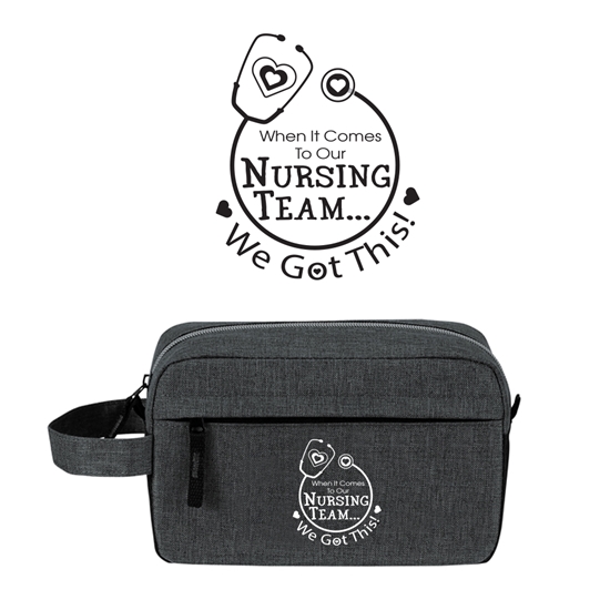 "When it Comes To Our Nursing Team...We Got This!" Classic Amenities Kit Bag - NUR167
