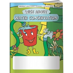 Wise About Water Conservation Coloring Book Wise About Water Conservation Coloring Book, BetterLifeLine, BetterLife, Education, Educational, information, Informational, Wellness, Guide, Brochure, Paper, Low-cost, Low-Price, Cheap, Instruction, Instructional, Booklet, Small, Reference, Interactive, Learn, Learning, Read, Reading, Health, Well-Being, Living, Awareness, ColoringBook, ActivityBook, Activity, Crayon, Maze, Word, Search, Scramble, Entertain, Educate, Activities, Schools, Lessons, Kid, Child, Children, Story, Storyline, Stories, Water, Conserve, Saving, Green, Energy, Eco, Imprinted, Personalized, Promotional, with name on it, Giveaway,
