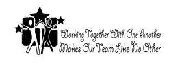 Working Together With One Another Makes Our Team Like No Other! 