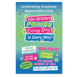 "You Deserve Praise Every Day In Every Way!" Employee Appreciation Day Theme 11 x 17" Posters (Sold in Packs of 10)   Poster, Celebration Poster, Employee Appreciation Day, Recognition Theme Poster, 