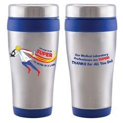 "You Have To Be SUPER To Work In A LAB" Legend 16 oz. Stainless Steel Tumbler   Medical Laboratory Professionals, Med, Lab, Pro, appreciation, tumbler, travel, 16 oz, Tumbler, Stainless Steal, Tumbler, 4 Color Process, Imprinted, Personalized, Promotional, with name on it